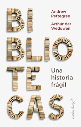 LA BIBLIOTECA: UNA HISTORIA FRGIL