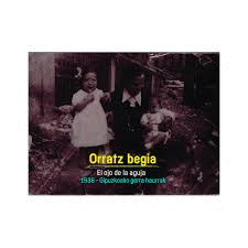 ORRATZ BEGIA-EL OJO DE LA AGUJA