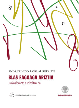 BLAS FAGOAGA ARIZTIA - IDAZLEA ETA EUSKALTZAINA