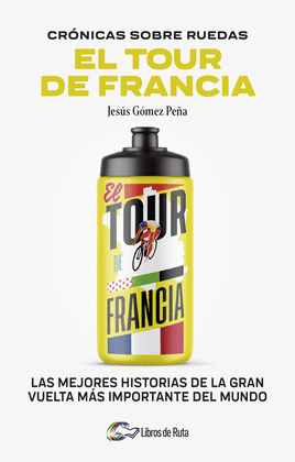 CRNICAS SOBRE RUEDAS: EL TOUR DE FRANCIA