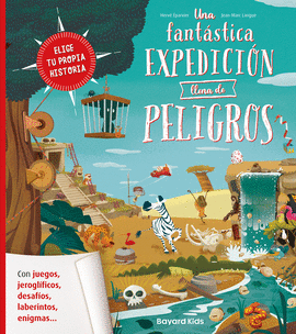 UNA FANTSTICA EXPEDICIN LLENA DE PELIGROS