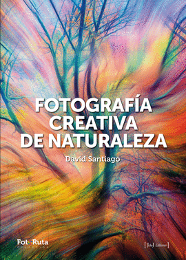 FOTOGRAF�A CREATIVA DE LA NATURALEZA