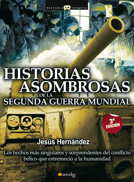 HISTORIAS ASOMBROSAS 2 GUERRA MUNDIAL