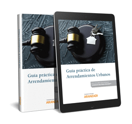 GUA PRCTICA DE ARRENDAMIENTOS URBANOS (PAPEL + E-BOOK)