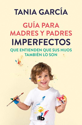 GUIA PARA MADRES Y PADRES IMPERFECTOS