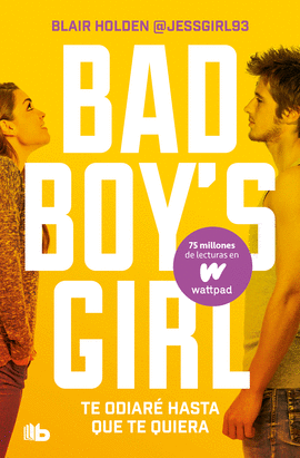 TE ODIAR HASTA QUE TE QUIERA (BAD BOY'S GIRL 1)