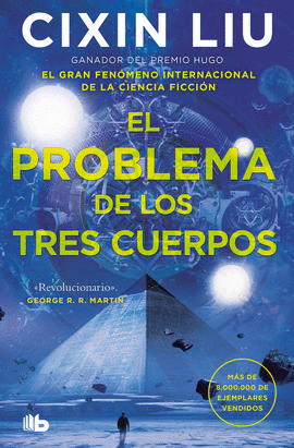 EL PROBLEMA DE LOS TRES CUERPOS (TRILOGA DE LOS TRES CUERPOS 1)