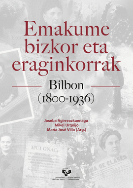 EMAKUME BIZKOR ETA ERAGINKORRAK BILBON (1800-1936)