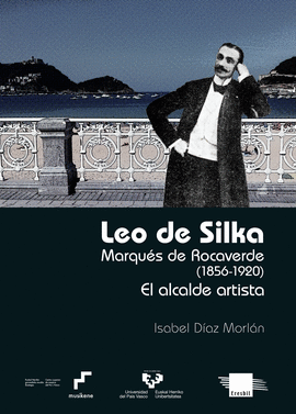 LEO DE SILKA. MARQUÉS DE ROCAVERDE (1856-1920)