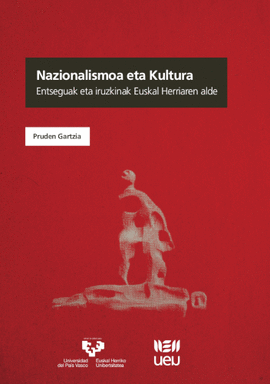 NAZIONALISMOA ETA KULTURA - ENTSEGUAK ETA IRUZKINA