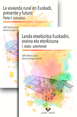 LA VIVIENDA RURAL EN EUSKADI, PRESENTE Y FUTURO - LANDA ETXEBIZITZA EUSKADIN, OR