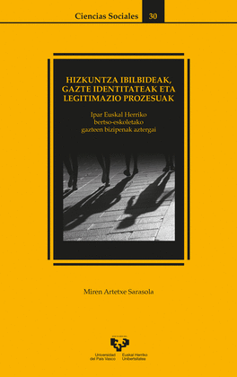 HIZKUNTZA IBILBIDEAK, GAZTE IDENTITATEAK ETA LEGITIMAZIO PROZESUAK