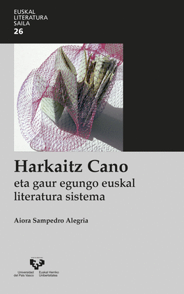 HARKAITZ CANO ETA GAUR EGUNGO EUSKAL LITERATURA SISTEMA