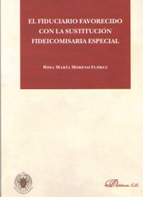 EL FIDUCIARIO FAVORECIDO CON LA SUSTITUCIN FIDEICOMISARIA ESPECIAL