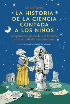 LA HISTORIA DE LA CIENCIA CONTADA A LOS NIOS