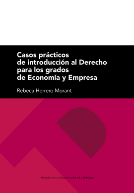 CASOS PRCTICOS DE INTRODUCCIN AL DERECHO PARA LOS GRADOS DE ECONOMA Y EMPRESA