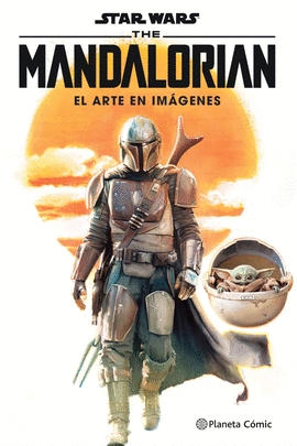 STAR WARS MANDALORIAN. EL ARTE EN IMGENES