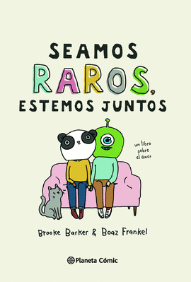 SEAMOS RAROS, ESTEMOS JUNTOS