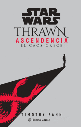 STAR WARS THRAWN ASCENDENCIA N 01- EL CAOS RESURGE (NOVELA)