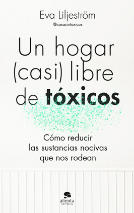 UN HOGAR (CASI) LIBRE DE TXICOS