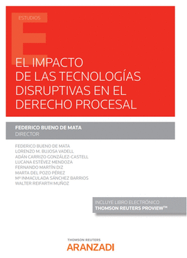 EL IMPACTO DE LAS TECNOLOGAS DISRUPTIVAS EN EL DERECHO PROCESAL (PAPEL + E-BOOK