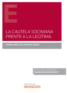 LA CAUTELA SOCINIANA FRENTE A LA LEGTIMA (PAPEL + E-BOOK)