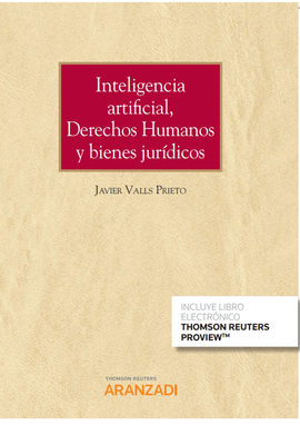 INTELIGENCIA ARTIFICIAL, DERECHOS HUMANOS Y BIENES JURDICOS (PAPEL + E-BOOK)