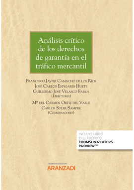 AN�LISIS CR�TICO DE LOS DERECHOS DE GARANT�A EN EL TR�FICO MERCANTIL (PAPEL + E-