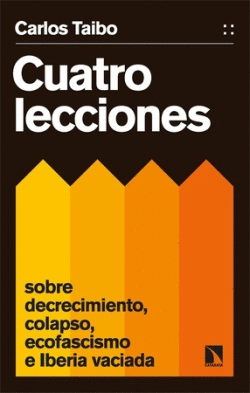 CUATRO LECCIONES SOBRE DECRECIMIENTO, COLAPSO, ECOFASCISMO E IBERIA VACIADA