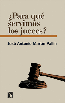 PARA QU SERVIMOS LOS JUECES?