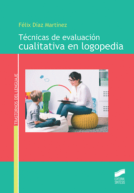 TCNICAS DE EVALUACIN CUALITATIVA EN LOGOPEDIA