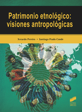 PATRIMONIO ETNOLGICO: VISIONES ANTROPOLGICAS