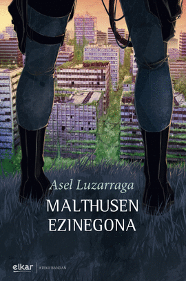 MALTHUSEN EZINEGONA -ATEKO BANDAN