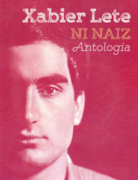 XABIER LETE - NI NAIZ. ANTOLOGIA (+2CD)