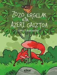 ZOZO ERGELAK ETA AZERI GAIZTOA -KUKU SAILA