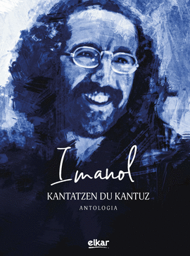 IMANOL * KANTATZEN DU KATUZ. ANTOLOGIA (+2CD)