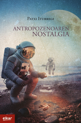 ANTROPOZENOAREN NOSTALGIA