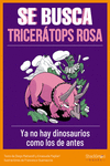 SE BUSCA TRICERTOPS ROSA