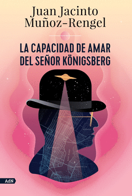 LA CAPACIDAD DE AMAR DEL SEOR KNIGSBERG (ADN)