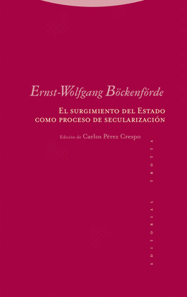 EL SURGIMIENTO DEL ESTADO COMO PROCESO DE SECULARIZACIN