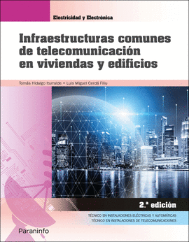 INFRAESTRUCTURAS COMUNES DE TELECOMUNICACI�N EN VIVIENDAS Y EDIFICIOS 2.� EDICI�