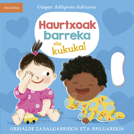 HAURTXOAK BARREKA ETA KUKUKA!