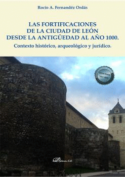 FORTIFICACIONES DE LA CIUDAD DE LEON DESDE LA ANTIGUEDAD AL AÑO 1000