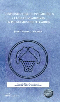 CUESTIONES SOBRE CONSUMIDORES Y CLUSULAS ABUSIVAS EN PRSTAMOS HIPOTECARIOS