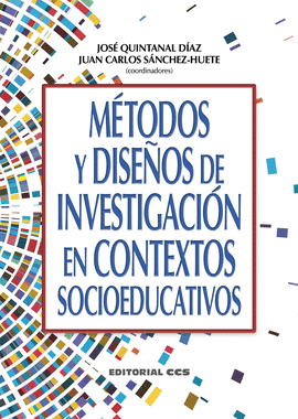 M�TODOS Y DISE�OS DE INVESTIGACI�N EN CONTEXTOS SOCIOEDUCATIVOS