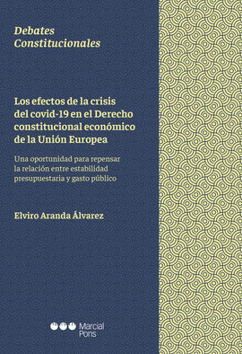 LOS EFECTOS DE LA CRISIS DEL COVID-19 EN EL DERECHO CONSTITUCIONAL ECONMICO DE