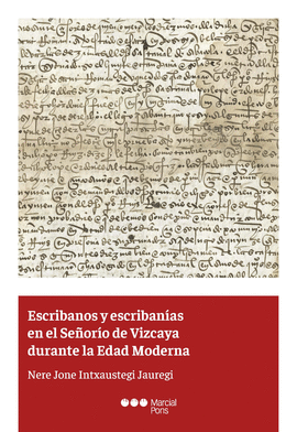 ESCRIBANOS Y ESCRIBANAS EN EL SEORO DE VIZCAYA DURANTE LA EDAD MODERNA