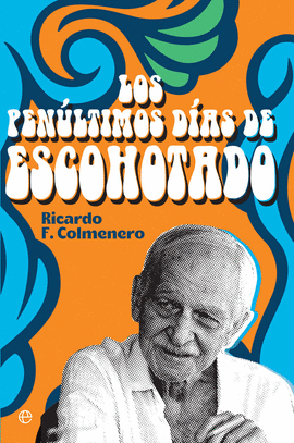 LOS PENLTIMOS DAS DE ESCOHOTADO