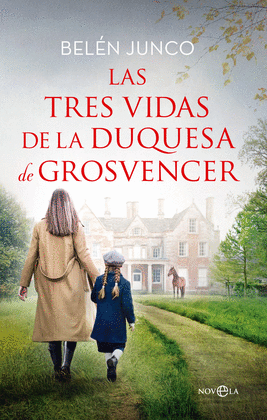 LAS TRES VIDAS DE LA DUQUESA DE GROSVENC