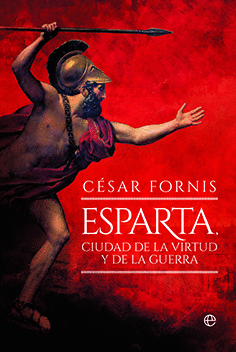 ESPARTA, CIUDAD DE LA VIRTUD Y DE LA GUERRA